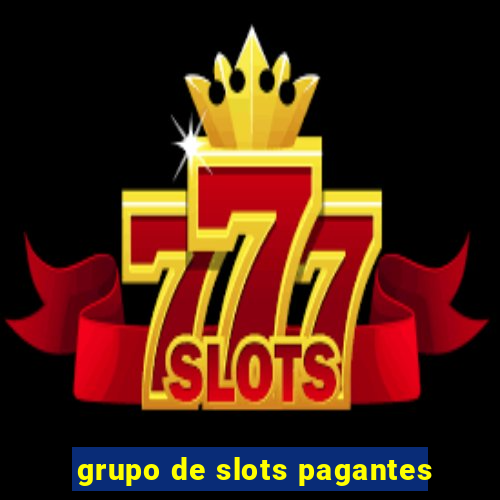 grupo de slots pagantes